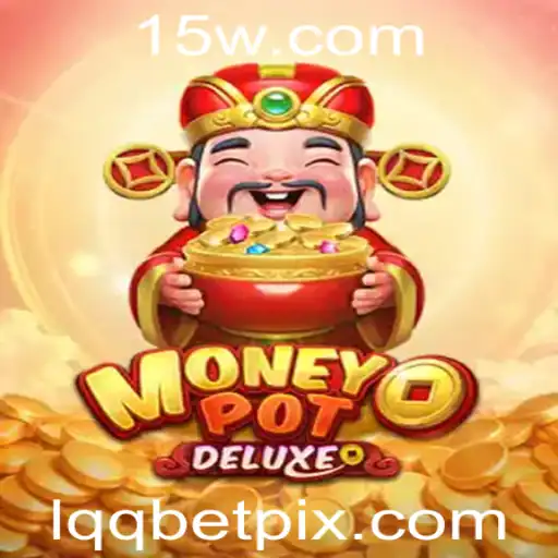 Discover the Excitement of MoneyPotDELUXE: An In-Depth Guide